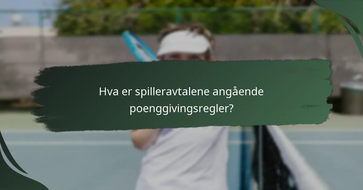 Hva er spilleravtalene angående poenggivingsregler?